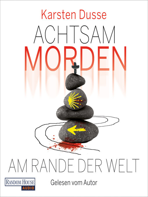 Title details for Achtsam morden am Rande der Welt (3) by Karsten Dusse - Available